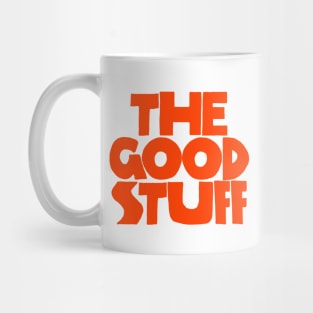 The Good Stuff Mug